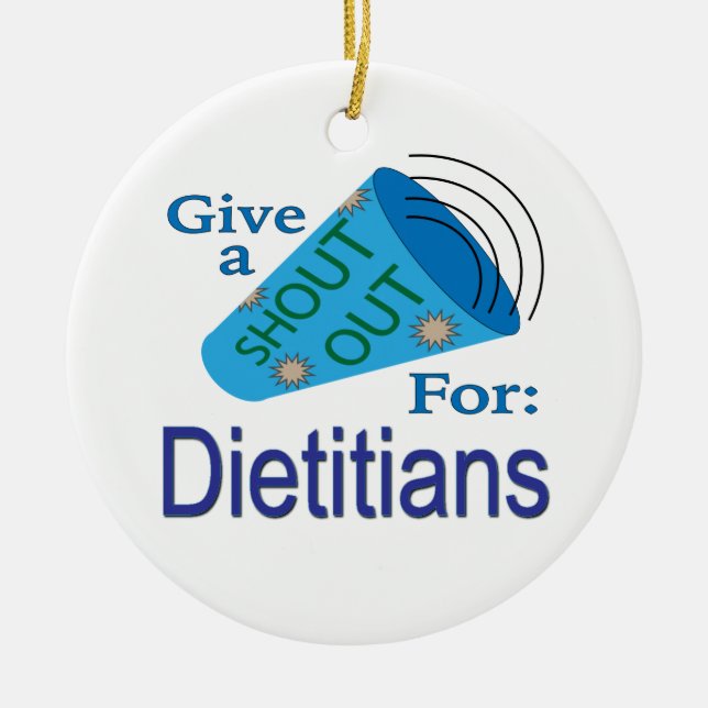 Shout Out for Dieticians Ceramic Ornament (Front)