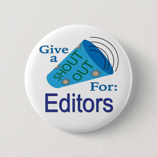 Shout Out for Editors 2 Inch Round Button (Front)