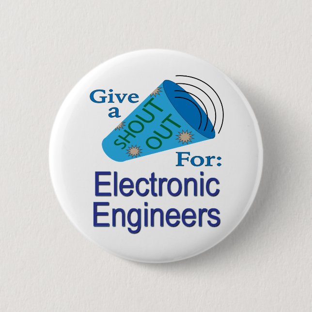 Shout Out for Electronic Engineers 2 Inch Round Button (Front)