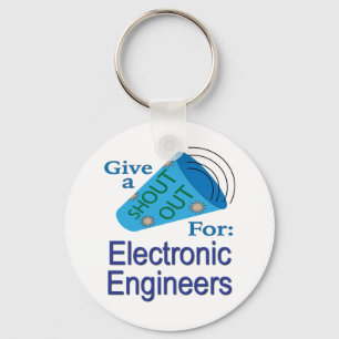 Shout Out for Electronic Engineers Keychain