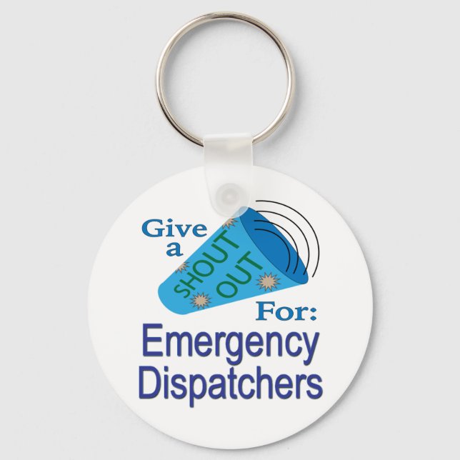 Shout Out for Emergency Dispatchers Keychain (Front)