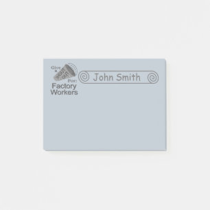 Shout Out for Factory Workers 4x3 Post-it Notes