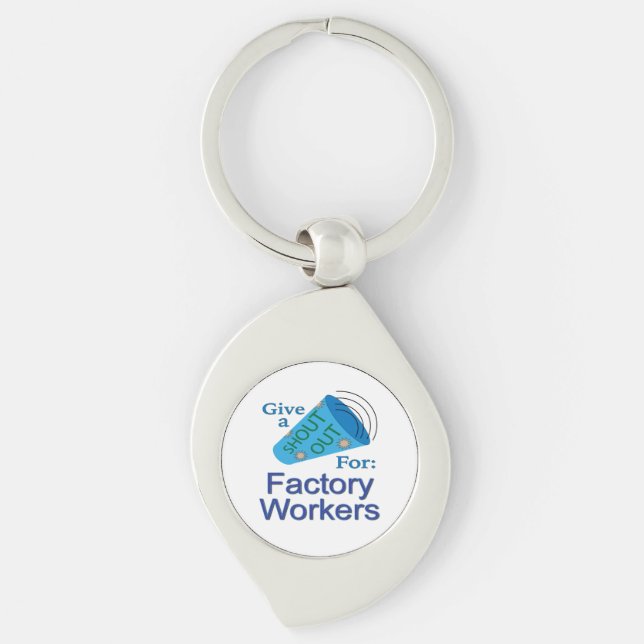 Shout Out for Factory Workers Keychain (Front)