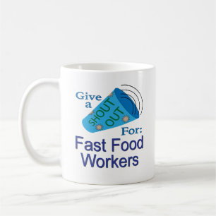 Shout Out for Fast Food Workers Coffee Mug