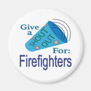Shout Out for Firefighters Magnet