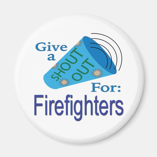 Shout Out for Firefighters Magnet (Front)