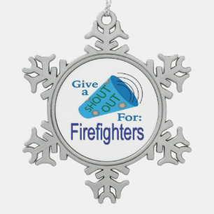 Shout Out for Firefighters Snowflake Pewter Christmas Ornament