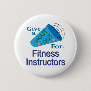 Shout Out for Fitness Instructors 2 Inch Round Button