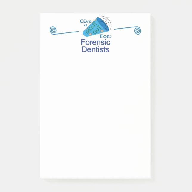 Shout Out for Forensic Dentists Post-it Notes (Front)