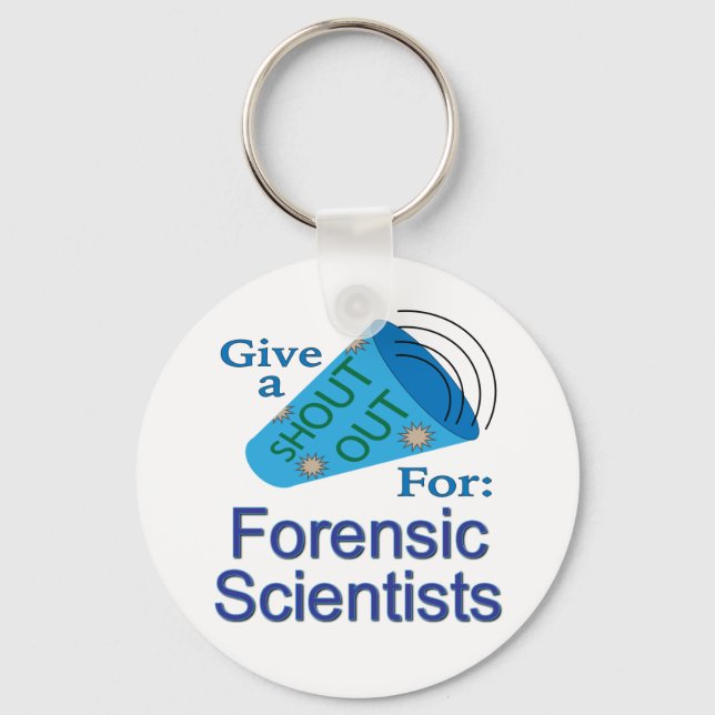 Shout Out for Forensic Scientists Keychain (Front)