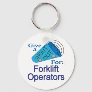 Shout Out for Forklift Operators Keychain
