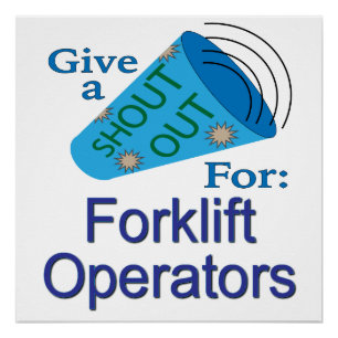 Shout Out for Forklift Operators Poster