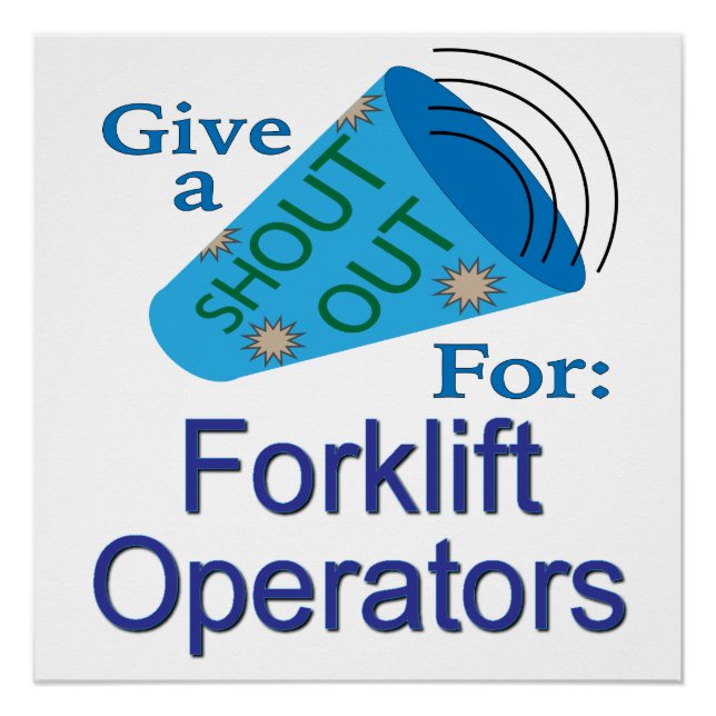 Shout Out for Forklift Operators Poster (Front)