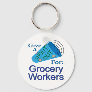Shout Out for Grocery Workers Keychain