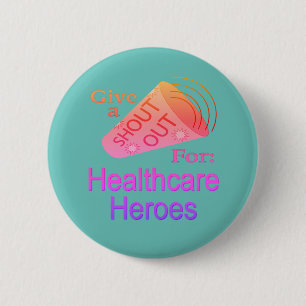 Shout Out for Healthcare Heroes Button