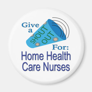 Shout Out for Home Health Care Nurses Magnet