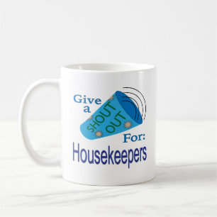 Shout Out for Housekeepers Coffee Mug