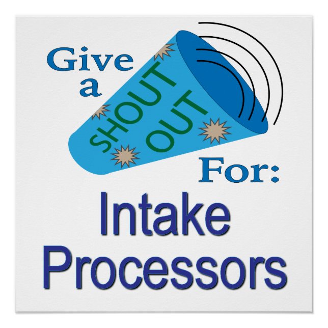 Shout Out for Intake Processors Poster (Front)