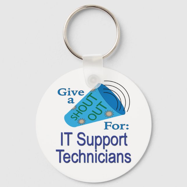 Shout Out for IT Support Technicians Keychain (Front)