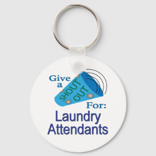 Shout Out for Laundry Attendants Keychain