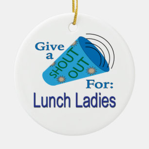 Shout Out for Lunch Ladies Ceramic Ornament