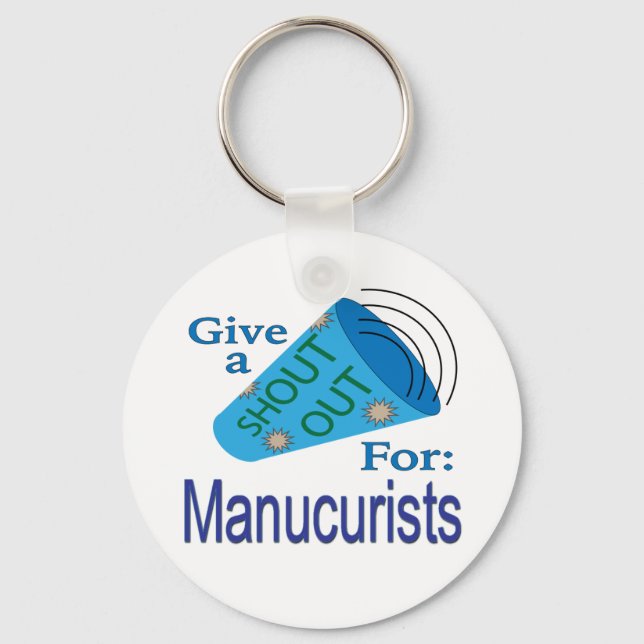 Shout Out for Manicurists Keychain (Front)
