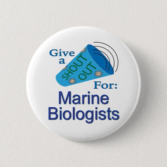 Shout Out for Marine Biologists 2 Inch Round Button (Front)