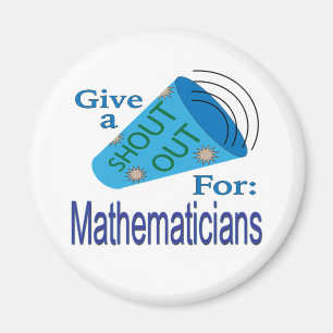 Shout Out for Mathematicians Magnet