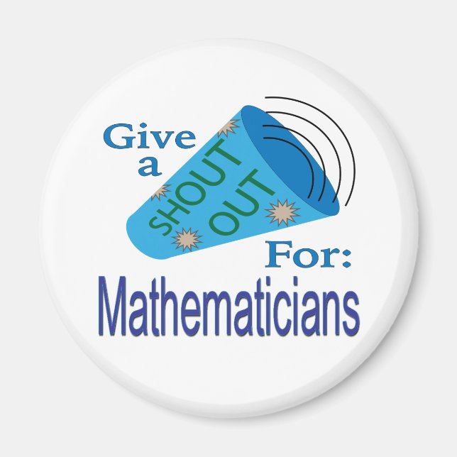 Shout Out for Mathematicians Magnet (Front)