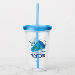 Shout Out for Mentors Acrylic Tumbler
