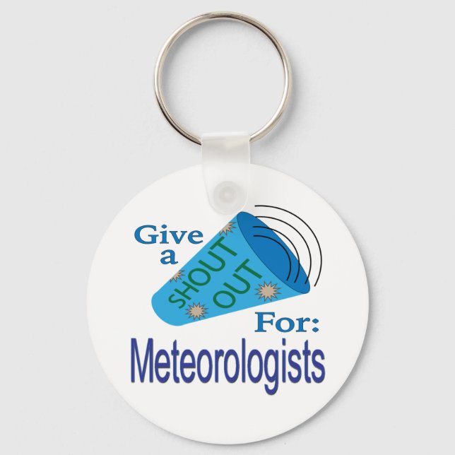 Shout Out for Meteorologists Keychain (Front)