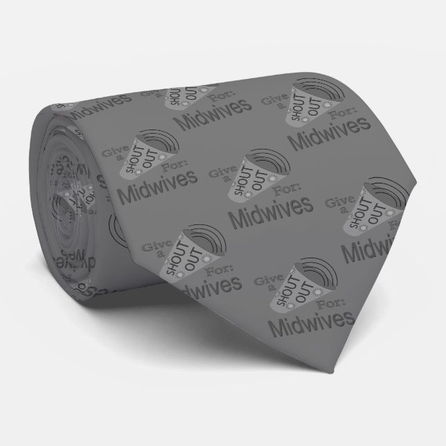 Shout Out for Midwives Tie (Rolled)