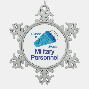 Shout Out for Military Personnel Snowflake Pewter Christmas Ornament