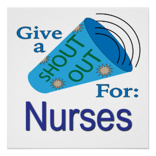 Shout Out for Nurses Poster