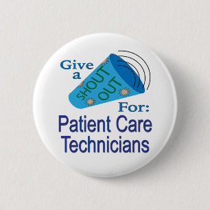 Shout Out for Patient Care Technicians 2 Inch Round Button