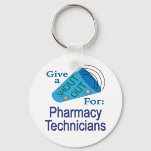 Shout Out for Pharmacy Technicians  Keychain