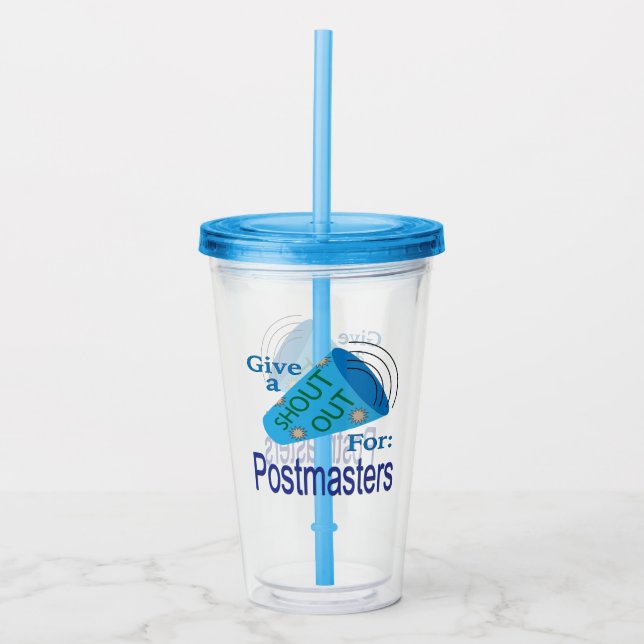 Shout Out for Postmasters Acrylic Tumbler (Front)