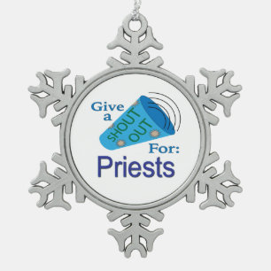 Shout Out for Priests Snowflake Pewter Christmas Ornament