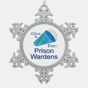 Shout Out for Prison Wardens Snowflake Pewter Christmas Ornament
