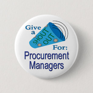 Shout Out for Procurement Managers 2 Inch Round Button