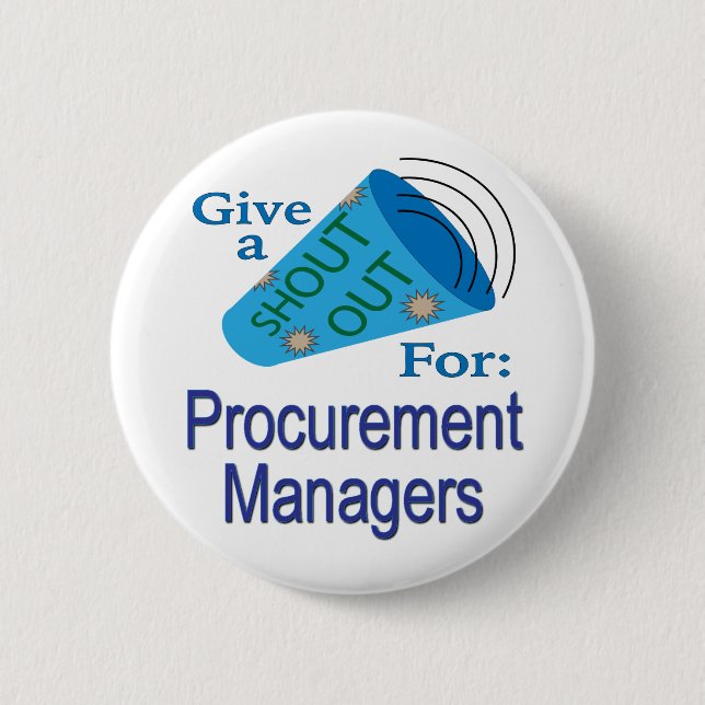 Shout Out for Procurement Managers 2 Inch Round Button (Front)