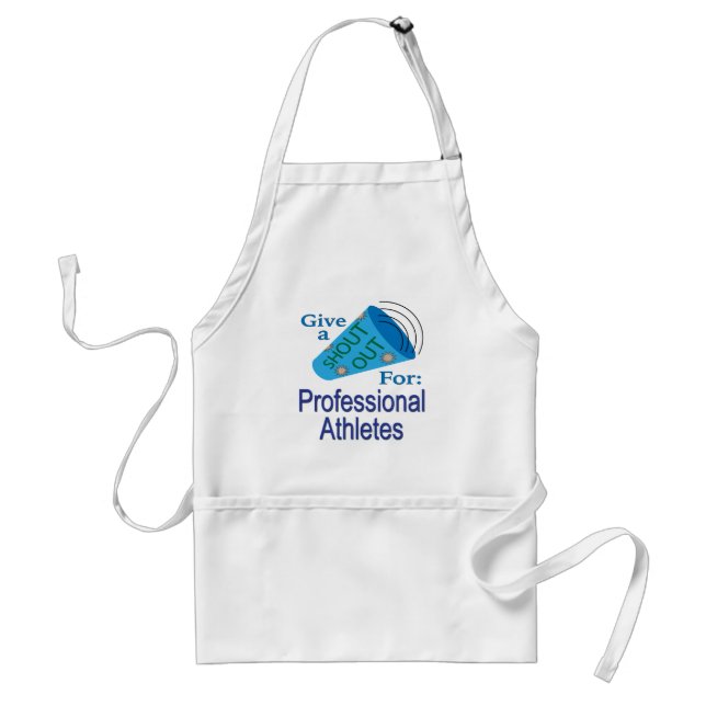 Shout Out for Professional Athletes Standard Apron (Front)
