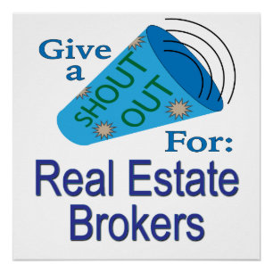 Shout Out for Real Estate Brokers Poster