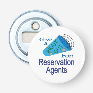 Shout Out for Reservation Agents Bottle Opener