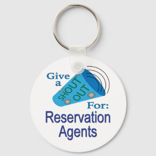 Shout Out for Reservation Agents Keychain