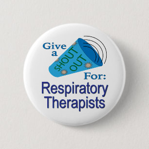Shout Out for Respiratory Therapists 2 Inch Round Button