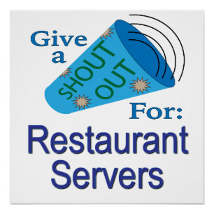Shout Out for Restaurant Servers Poster
