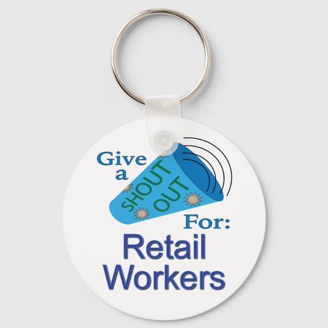 Shout Out for Retail Workers Keychain (Front)
