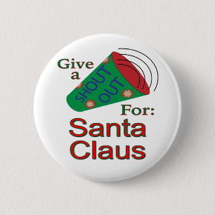 Shout Out for Santa Claus 2 Inch Round Button