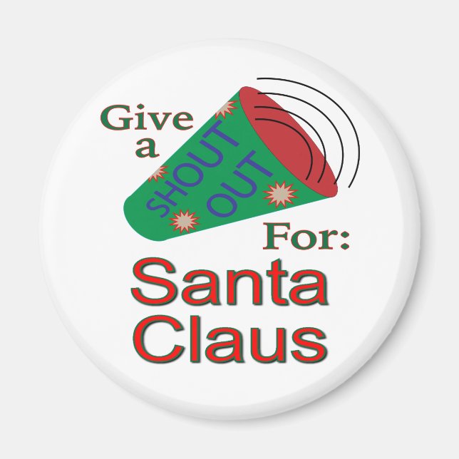 Shout Out for Santa Claus Magnet (Front)
